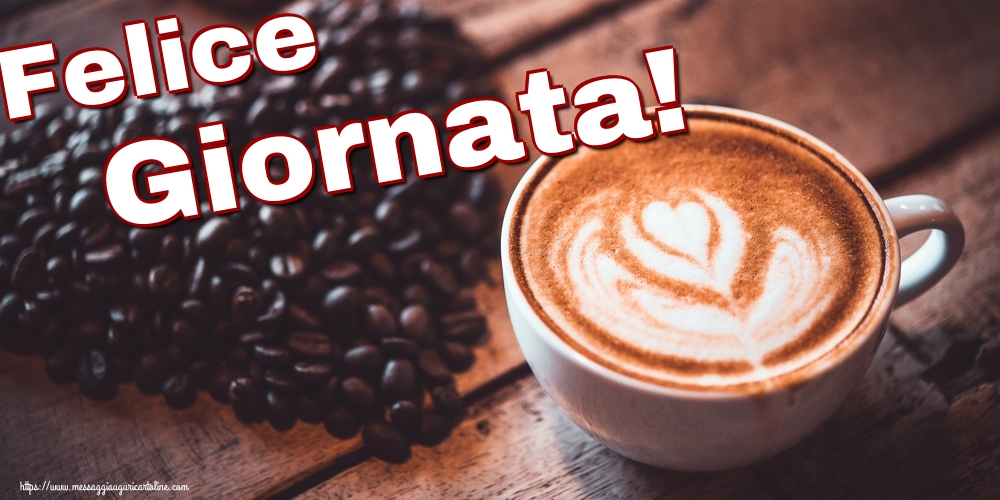 Felice Giornata!