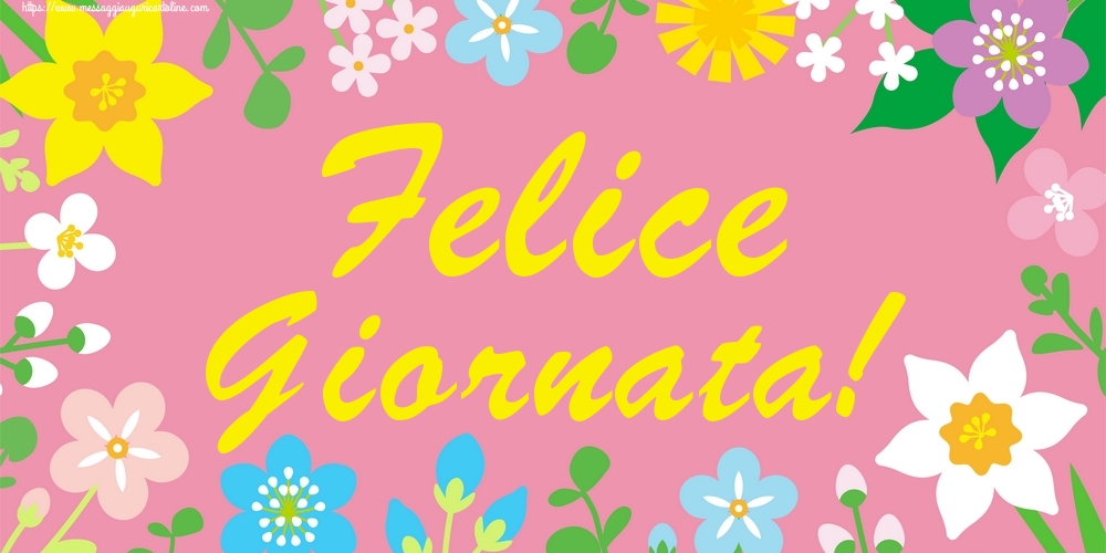 Felice Giornata!