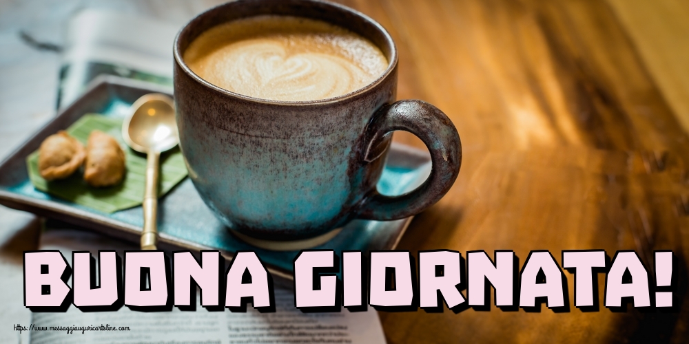 Cartoline di buongiorno - Buona Giornata! - messaggiauguricartoline.com