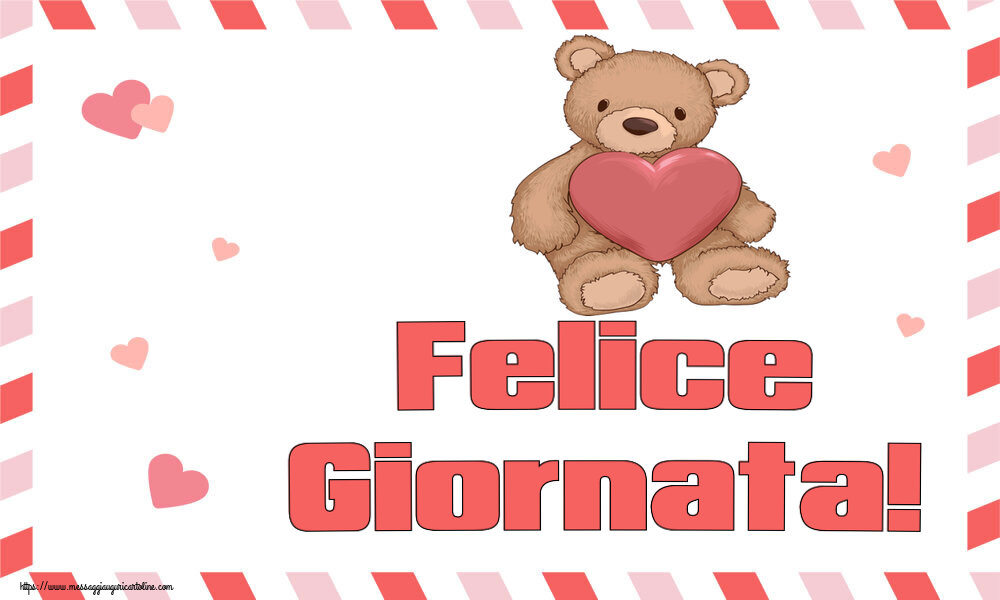 Buongiorno Felice Giornata! ~ Teddy con cuore