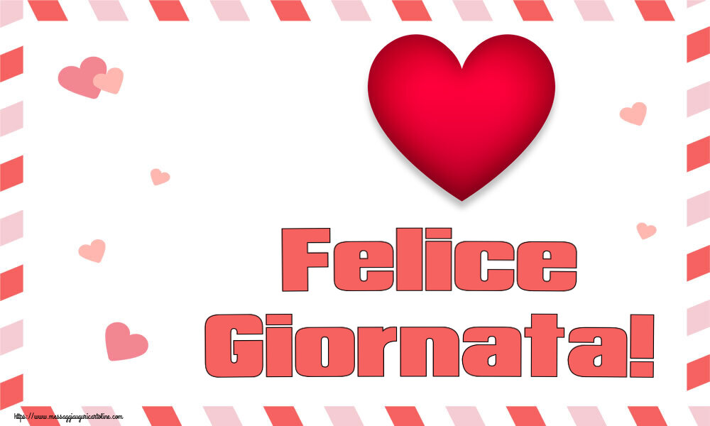 Cartoline di buongiorno - Felice Giornata! ~ cuore rosso - messaggiauguricartoline.com