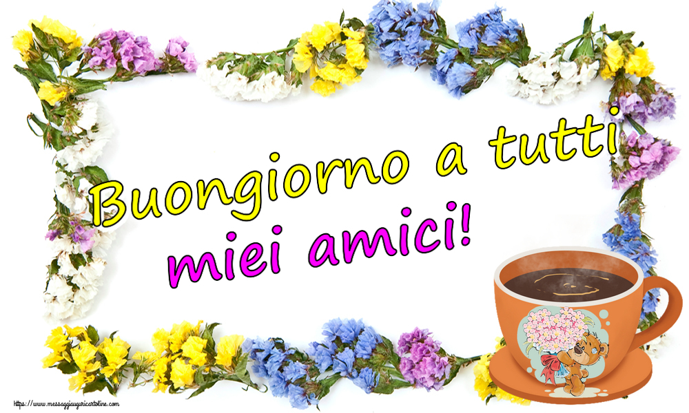Buongiorno a tutti miei amici! ~ tazza da caffè con Teddy