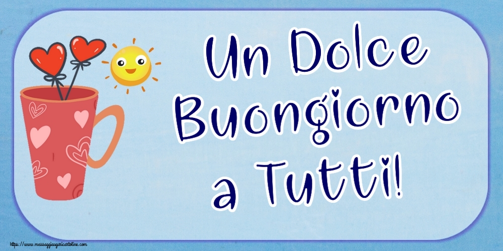 Un Dolce Buongiorno a Tutti! ~ caffè del mattino