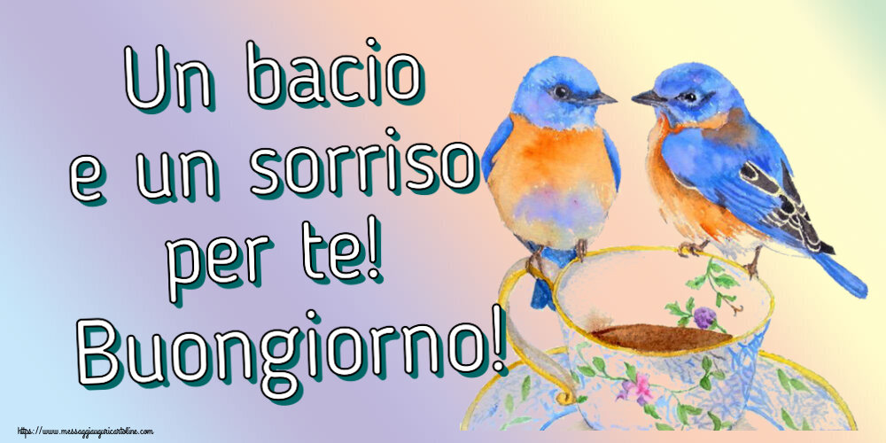 Un bacio e un sorriso per te! Buongiorno! ~ tazza da caffè con uccelli