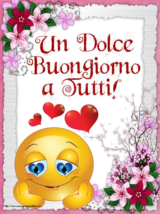 Un Dolce Buongiorno a Tutti! ~ emoticoana Love