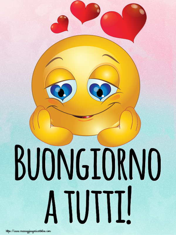 Buongiorno a tutti! ~ emoticoana Love
