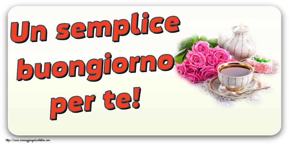 Un semplice buongiorno per te! ~ composizione con tè e fiori