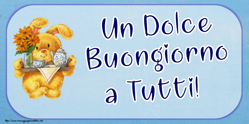 Buongiorno Un Dolce Buongiorno a Tutti!
