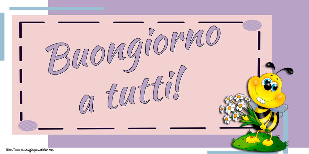 Buongiorno Buongiorno a tutti!