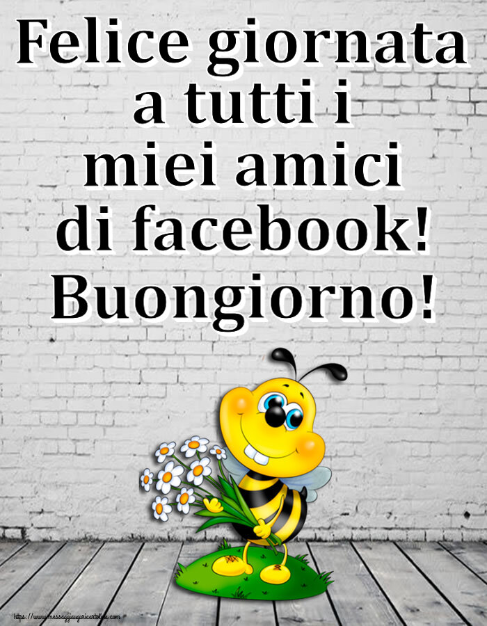 Buongiorno Felice giornata a tutti i miei amici di facebook! Buongiorno!