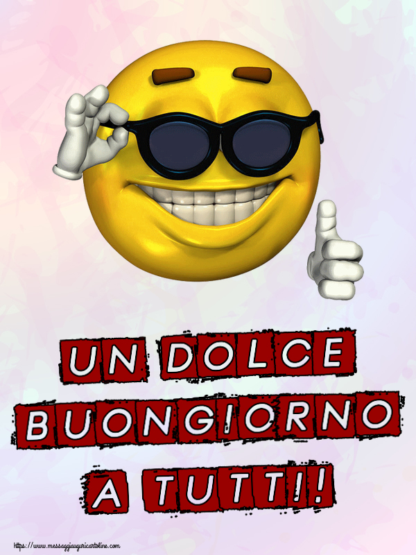 Un Dolce Buongiorno a Tutti! ~ emoticon divertente con occhiali