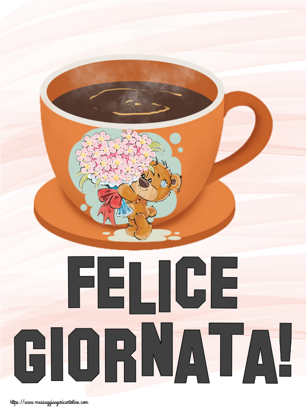Buongiorno Felice Giornata! ~ tazza da caffè con Teddy