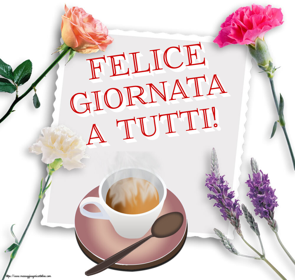 Buongiorno Felice giornata a tutti! ~ tazza di caffè caldo