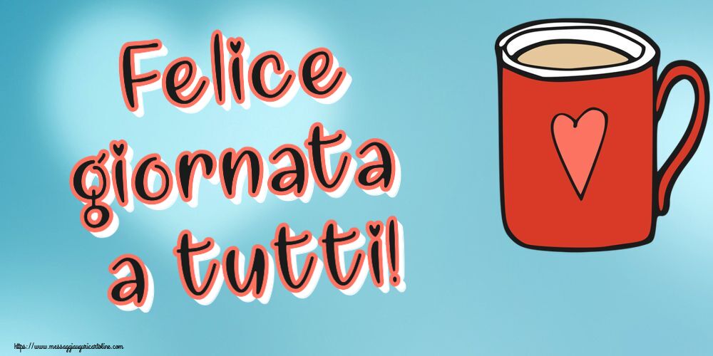 Buongiorno Felice giornata a tutti! ~ tazza da caffè rossa con cuore