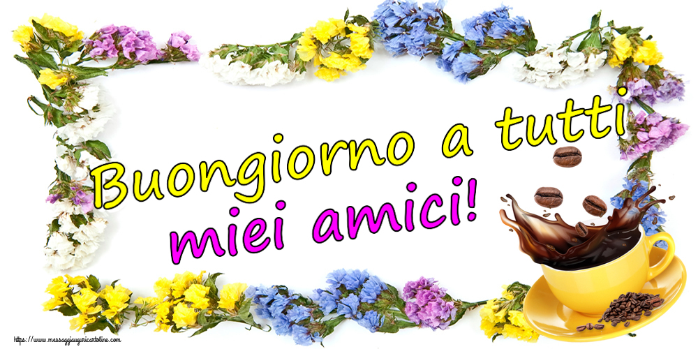 Buongiorno Buongiorno a tutti miei amici! ~ caffè in grani