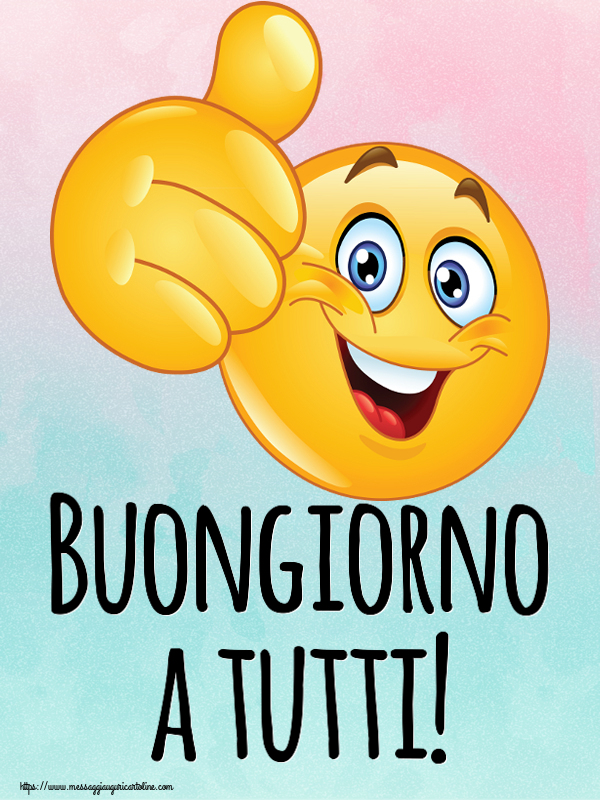 Buongiorno a tutti! ~ emoticoana Like