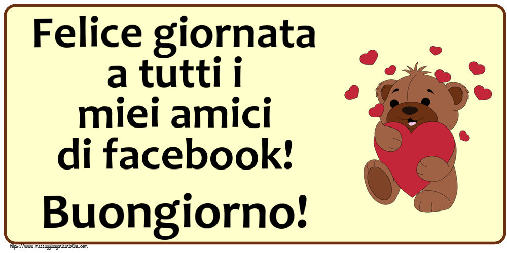Buongiorno Felice giornata a tutti i miei amici di facebook! Buongiorno! ~ orso carino con cuori