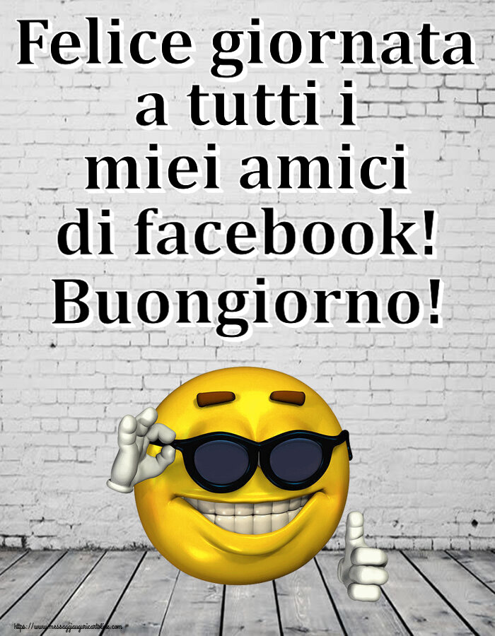 Felice giornata a tutti i miei amici di facebook! Buongiorno! ~ emoticon divertente con occhiali