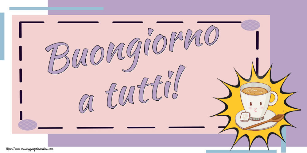 Buongiorno Buongiorno a tutti! ~ tazza di caffè su sfondo giallo