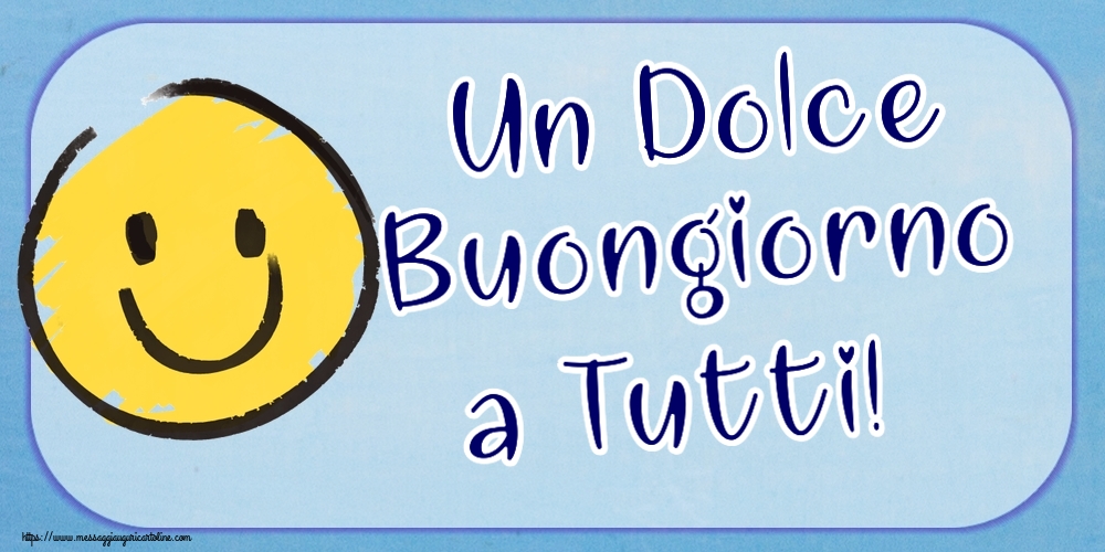 Un Dolce Buongiorno a Tutti! ~ emoticon sorriso