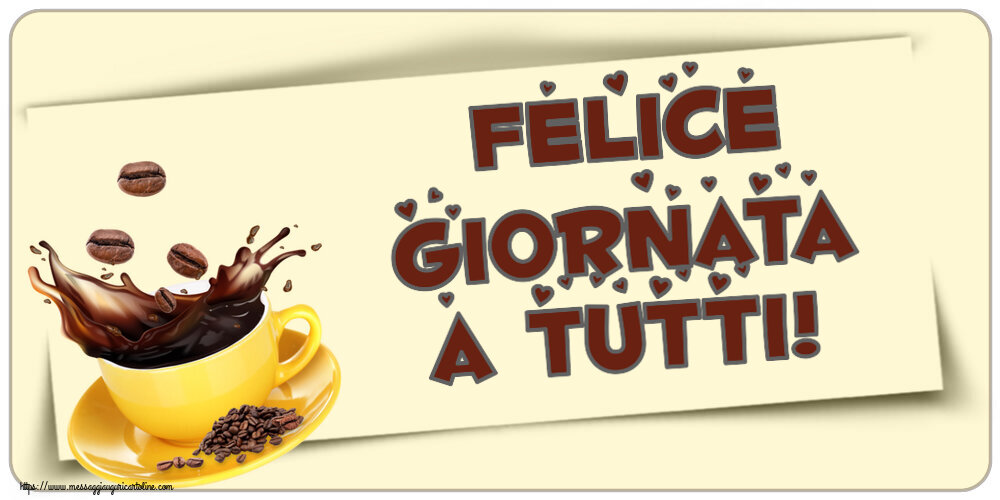 Buongiorno Felice giornata a tutti! ~ caffè in grani