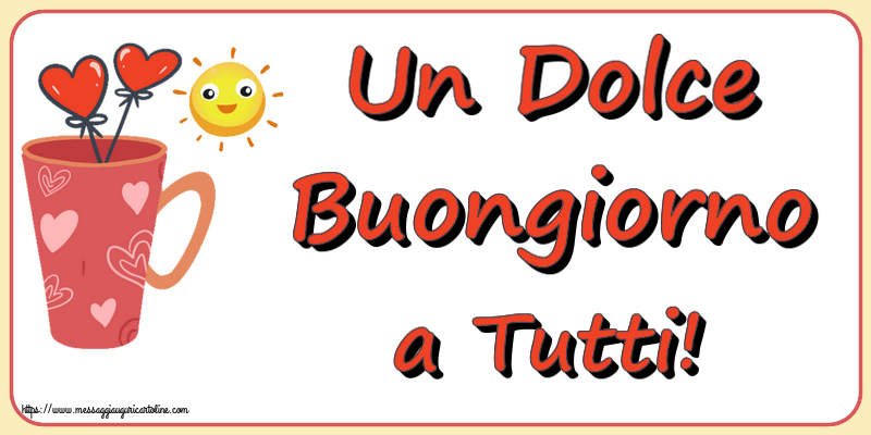 Buongiorno Un Dolce Buongiorno a Tutti! ~ caffè del mattino