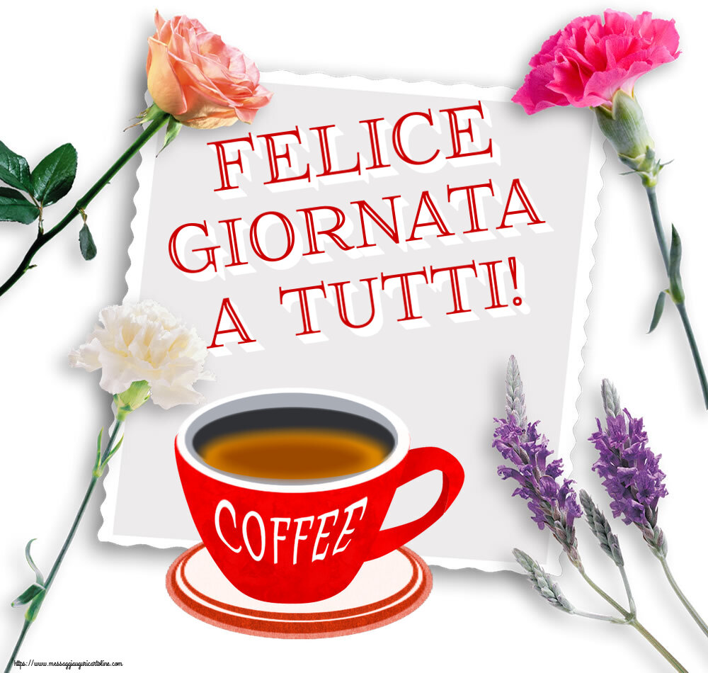 Buongiorno Felice giornata a tutti! ~ tazza di caffè rosso