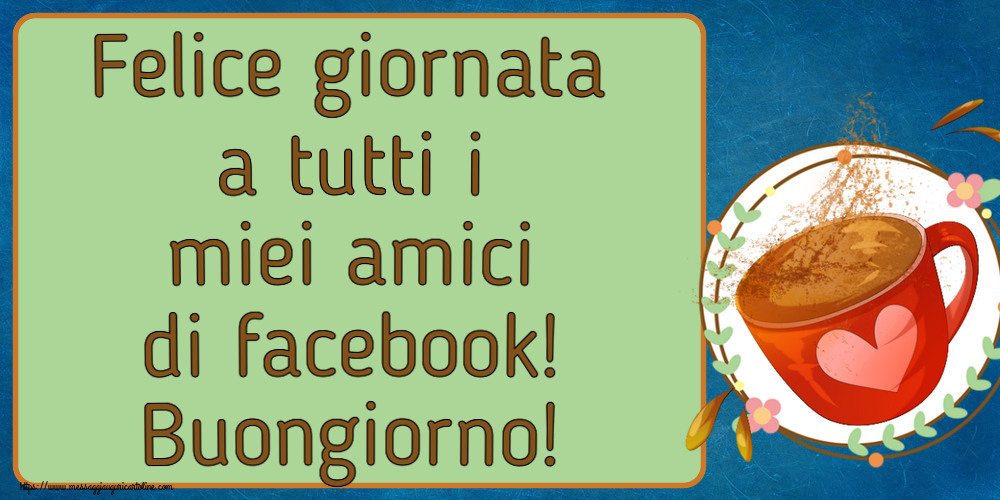 Buongiorno Felice giornata a tutti i miei amici di facebook! Buongiorno! ~ tazza da caffè rosa con cuore