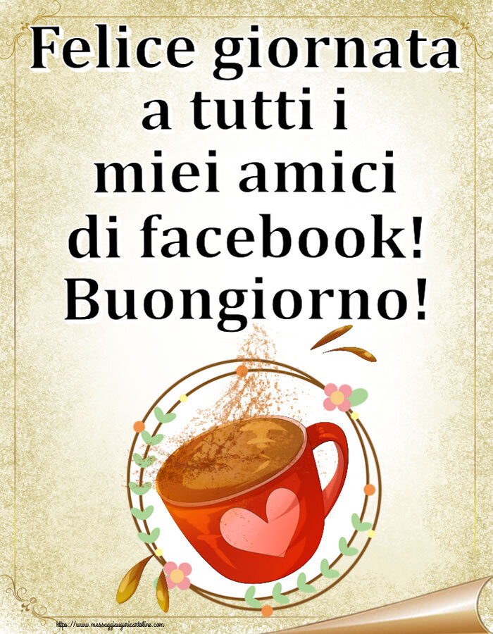 Buongiorno Felice giornata a tutti i miei amici di facebook! Buongiorno! ~ tazza da caffè rosa con cuore