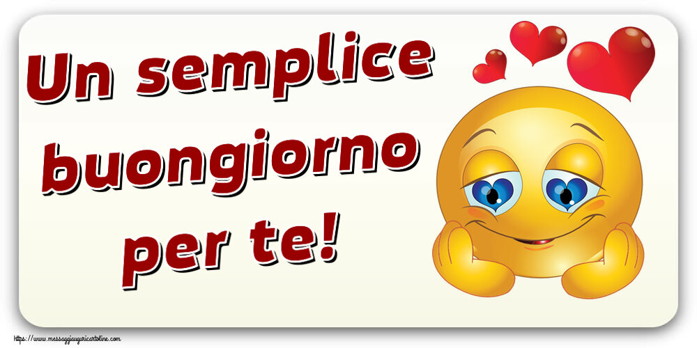 Un semplice buongiorno per te! ~ emoticoana Love