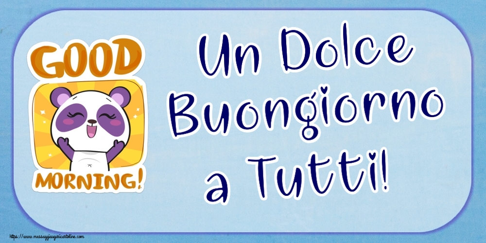 Buongiorno Un Dolce Buongiorno a Tutti!