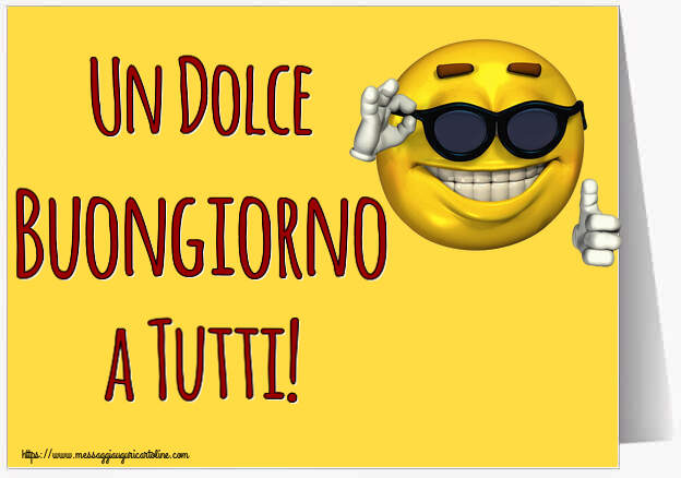 Un Dolce Buongiorno a Tutti! ~ emoticon divertente con occhiali