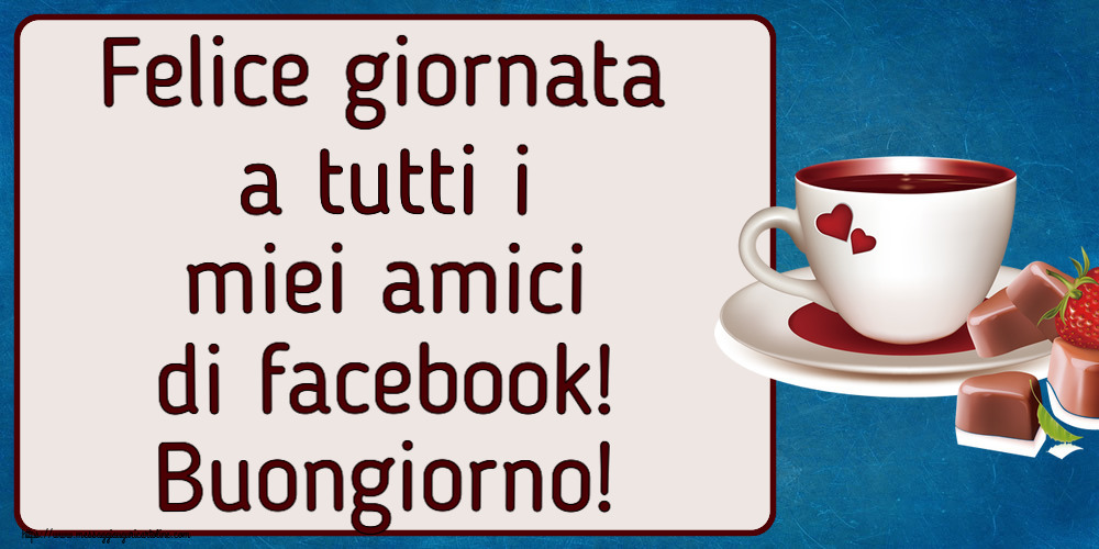 Buongiorno Felice giornata a tutti i miei amici di facebook! Buongiorno! ~ caffè con caramelle d'amore