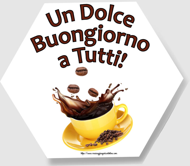 Buongiorno Un Dolce Buongiorno a Tutti! ~ caffè in grani