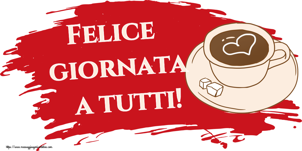 Buongiorno Felice giornata a tutti! ~ disegno di tazza di caffè con cuore