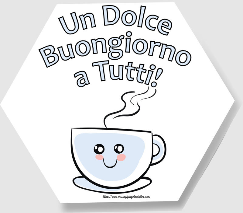Buongiorno Un Dolce Buongiorno a Tutti! ~ tazza da caffè simpatica