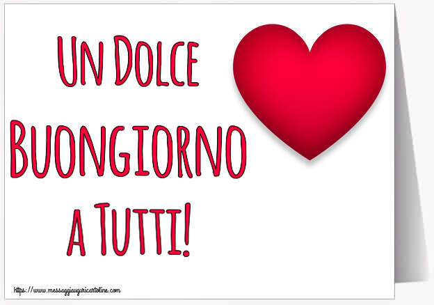Buongiorno Un Dolce Buongiorno a Tutti! ~ cuore rosso