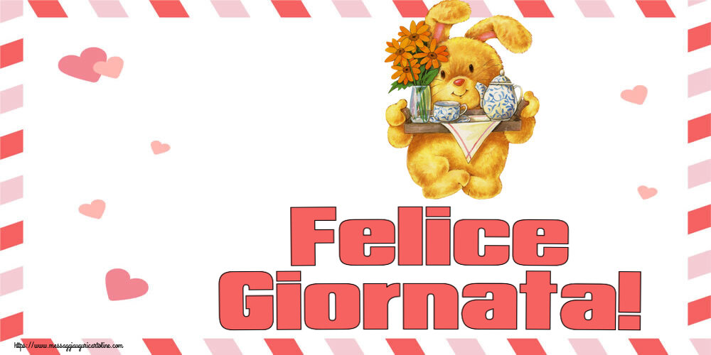 Buongiorno Felice Giornata!