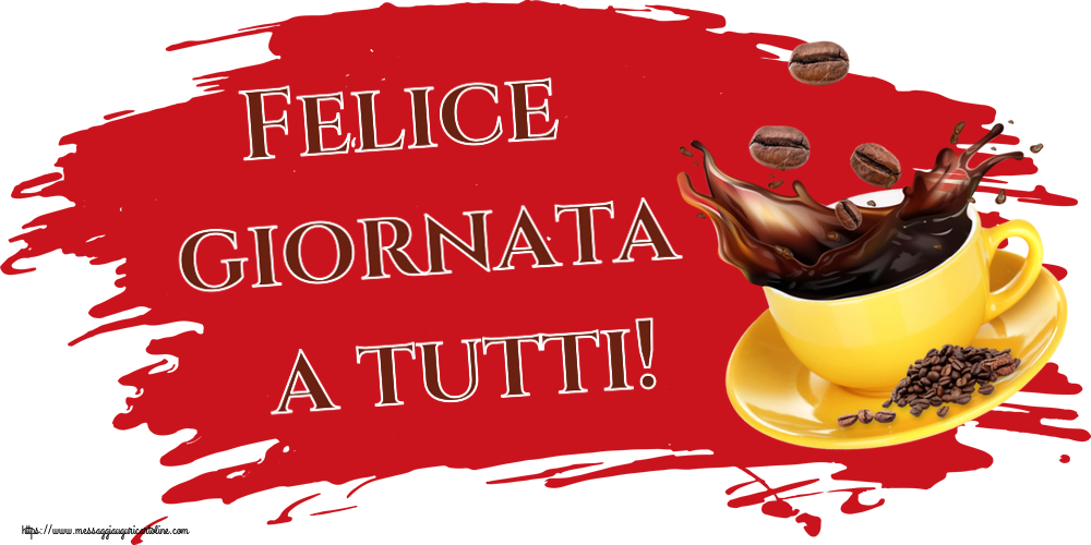 Buongiorno Felice giornata a tutti! ~ caffè in grani