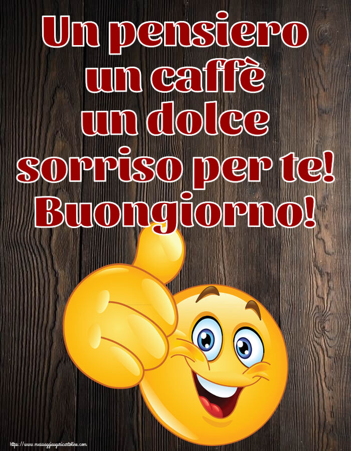Un pensiero un caffè un dolce sorriso per te! Buongiorno! ~ emoticoana Like