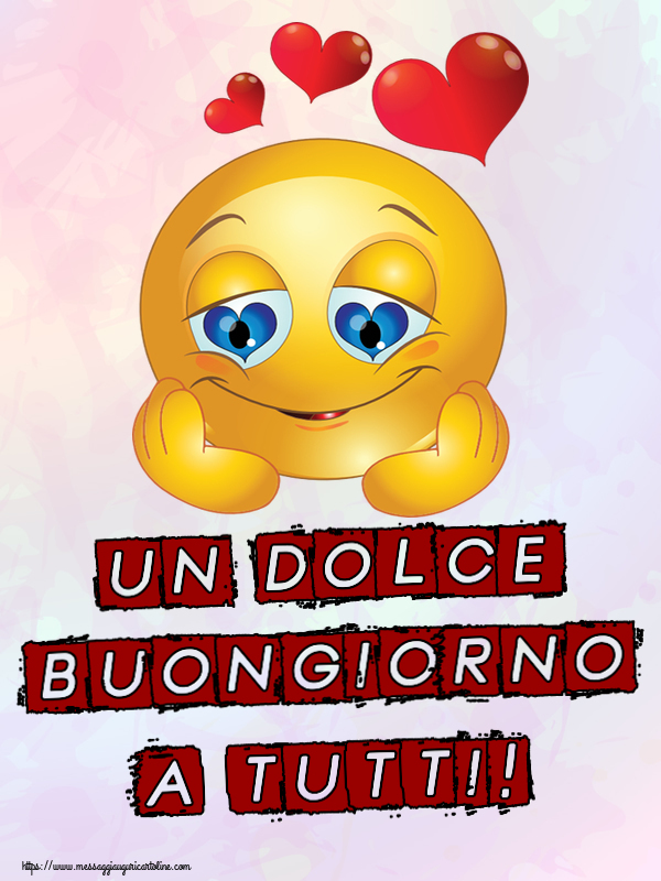 Un Dolce Buongiorno a Tutti! ~ emoticoana Love