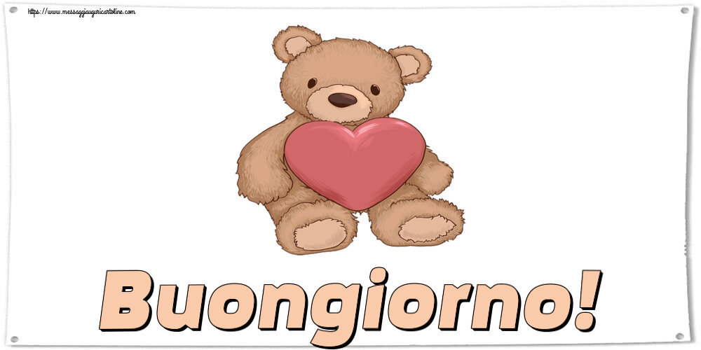 Buongiorno Buongiorno! ~ Teddy con cuore