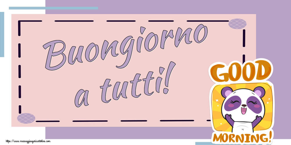 Buongiorno Buongiorno a tutti!