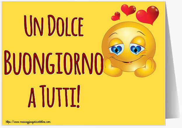Un Dolce Buongiorno a Tutti! ~ emoticoana Love