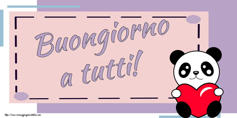 Buongiorno Buongiorno a tutti! ~ orsacchiotto con cuore