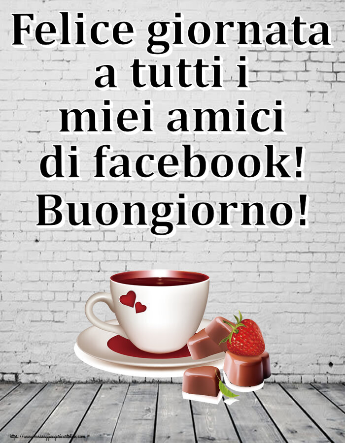 Felice giornata a tutti i miei amici di facebook! Buongiorno! ~ caffè con caramelle d'amore