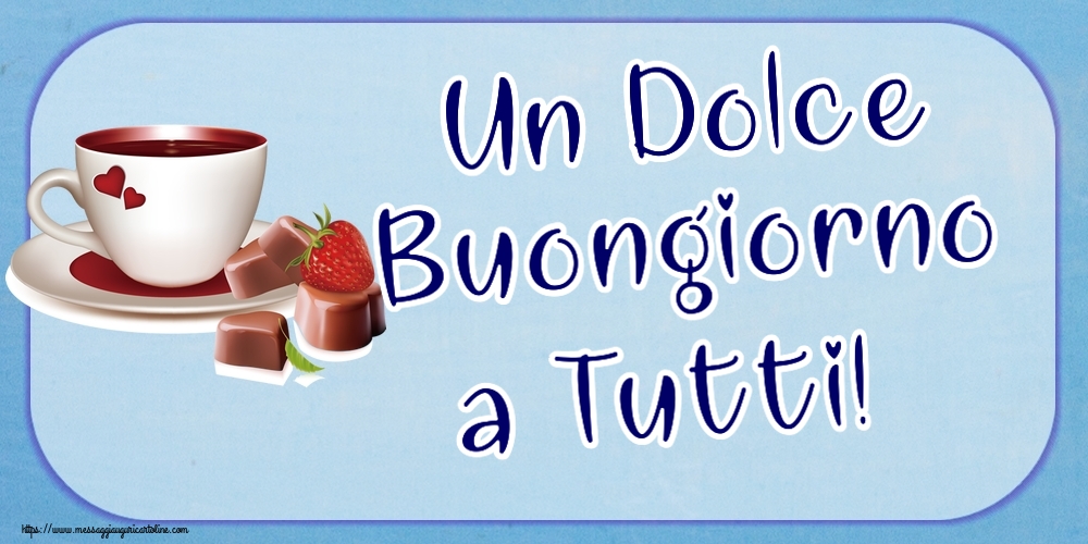 Un Dolce Buongiorno a Tutti! ~ caffè con caramelle d'amore