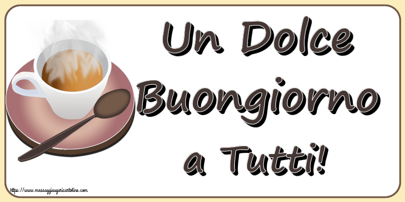 Un Dolce Buongiorno a Tutti! ~ tazza di caffè caldo