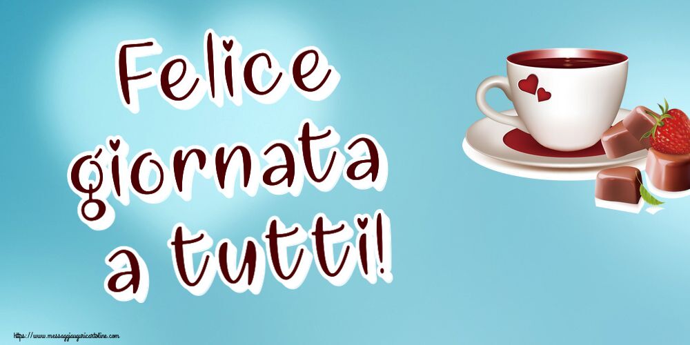 Felice giornata a tutti! ~ caffè con caramelle d'amore