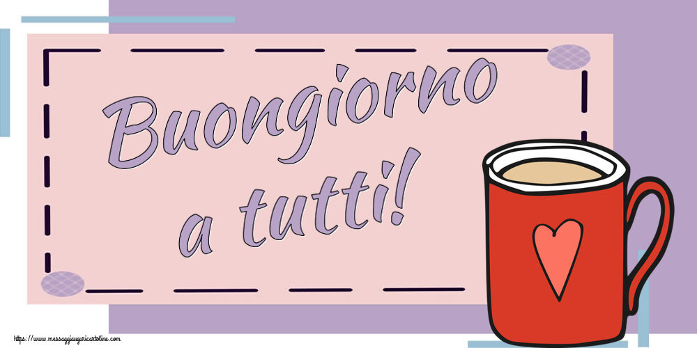 Buongiorno a tutti! ~ tazza da caffè rossa con cuore